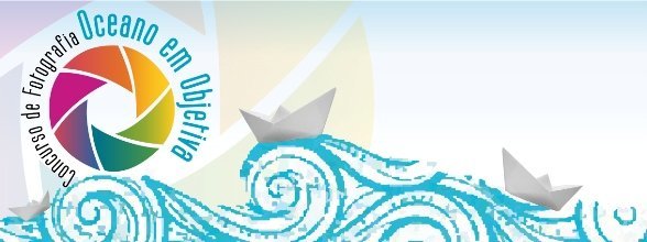 CONCURSO DE FOTOGRAFIA “OCEANO EM OBJETIVA”
