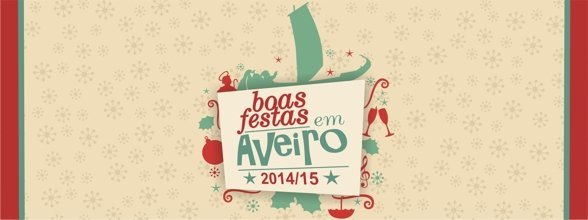 BOAS FESTAS EM AVEIRO 2014/2015