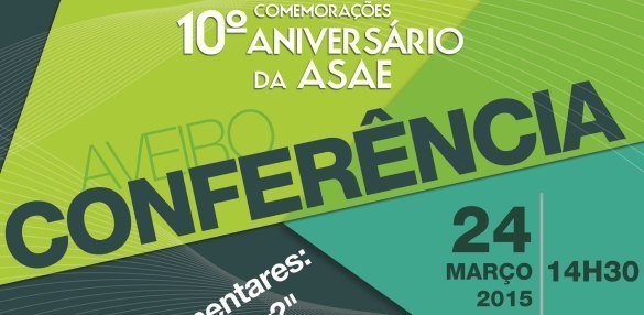 CONFERÊNCIA ASSINALA 10.º ANIVERSÁRIO DA ASAE