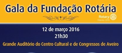 GALA DA FUNDAÇÃO ROTÁRIA