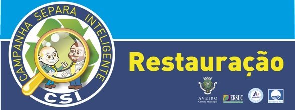 CSI RESTAURAÇÃO | CAMPANHA SEPARA INTELIGENTE