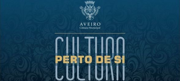 CÂMARA MUNICIPAL COM “CULTURA PERTO DE SI”