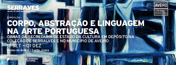 CORPO, ABSTRAÇÃO E LINGUAGEM NA ARTE PORTUGUESA