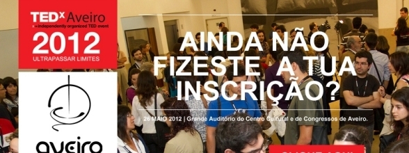 TEDX AVEIRO 2012 - ULTRAPASSAR LIMITES