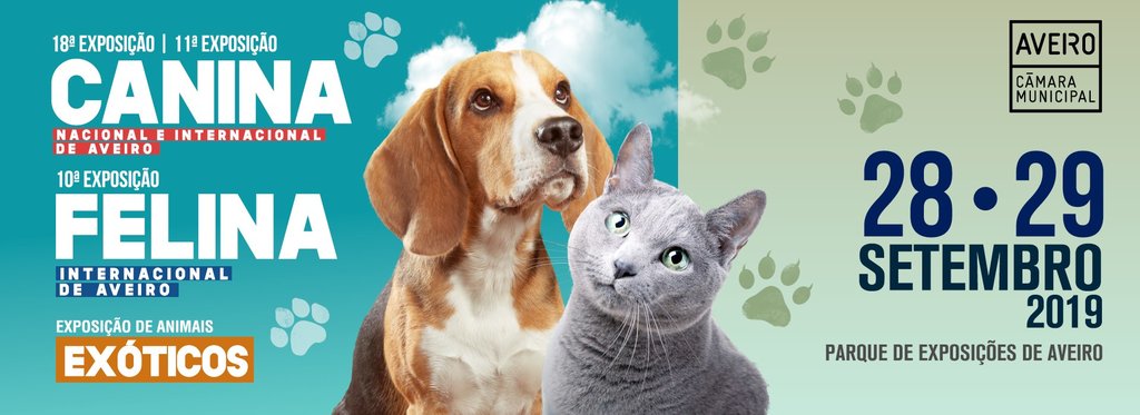 11.ª EXPOSIÇÃO CANINA INTERNACIONAL DE AVEIRO / 10.ª EXPOSIÇÃO FELINA INTERNACIONAL DE AVEIRO