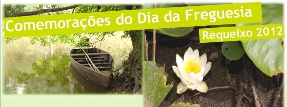 COMEMORAÇÕES DO DIA DA FREGUESIA DE REQUEIXO