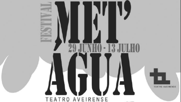 FESTIVAL MET'ÁGUA NO AVEIRENSE E ESPAÇOS PÚBLICOS