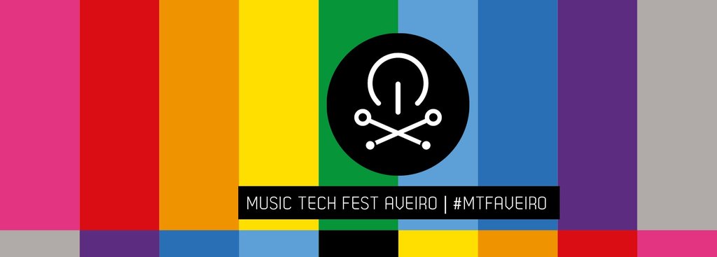 AVEIRO VOLTA A RECEBER INICIATIVAS MUSIC TECH FEST EM OUTUBRO 