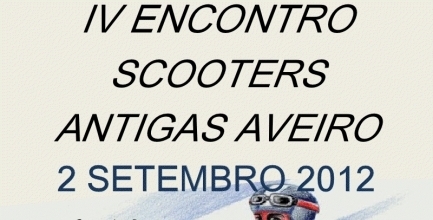 IV ENCONTRO SCOOTERS ANTIGAS AVEIRO