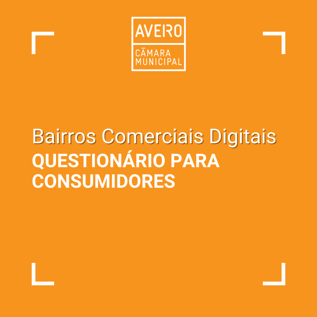 "Bairros Comerciais Digitais" Questionário aos consumidores até 28 de fevereiro