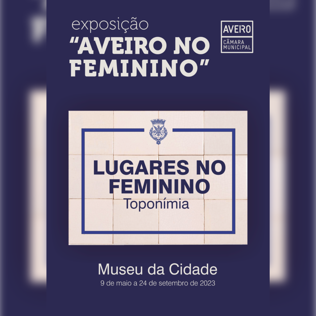 “Aveiro no Feminino – Lugares no Feminino – Toponímia”