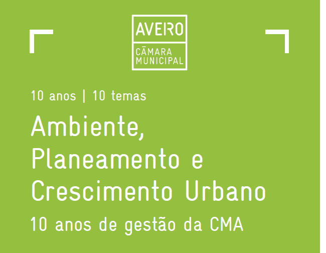 10 anos de Ribau Esteves e de Aliança com Aveiro  na gestão da Câmara Municipal de Aveiro 7: “Amb...