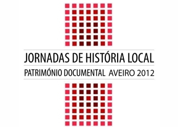JORNADAS DE HISTÓRIA LOCAL E PATRIMÓNIO DOCUMENTAL