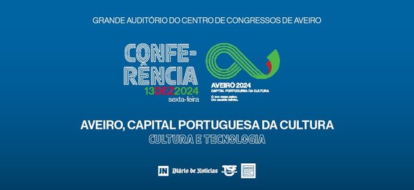 202412_jnconferencia_aveiro_capital_europeia_cultura_imagem_conferencia_977x450px