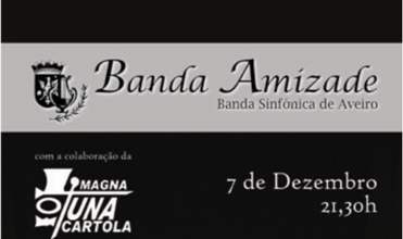 CONCERTO BANDA AMIZADE E MAGNA TUNA CARTOLA