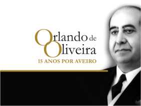 LIVRO "ORLANDO DE OLIVEIRA:15 ANOS POR AVEIRO" É LANÇADO ESTE SÁBADO