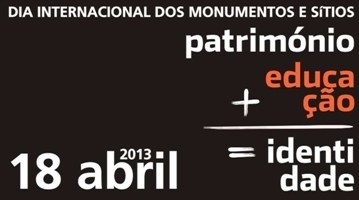 DIA INTERNACIONAL DE MONUMENTOS E SÍTIOS 2013