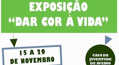 DAR COR À VIDA PROMOVE EXPOSIÇÃO
