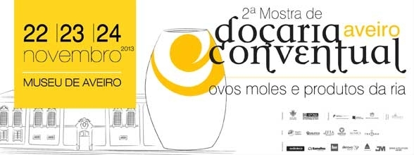 II MOSTRA DE DOÇARIA CONVENTUAL, OVOS MOLES E PRODUTOS DA RIA DE AVEIRO